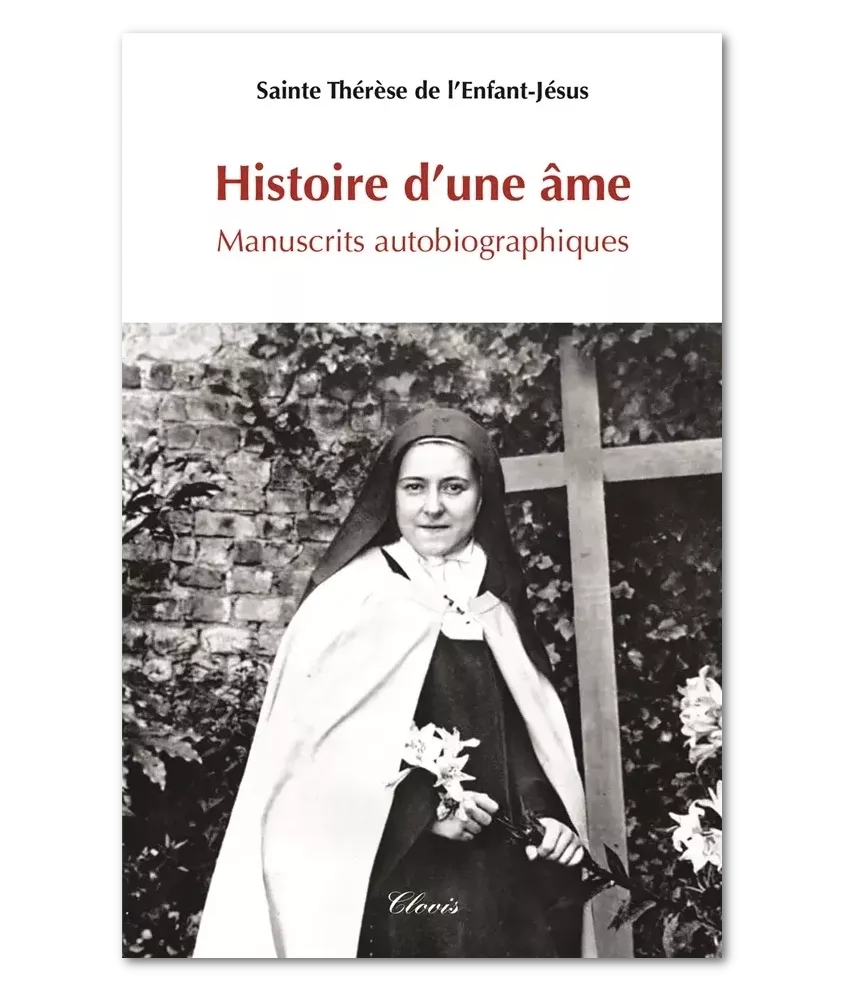 Histoire d'une âme - Manuscrits autobiographiques