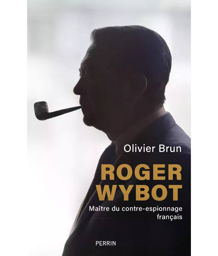 Roger Wybot maître du contre-espionnage français
