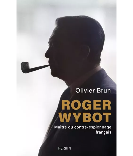 Roger Wybot maître du contre-espionnage français