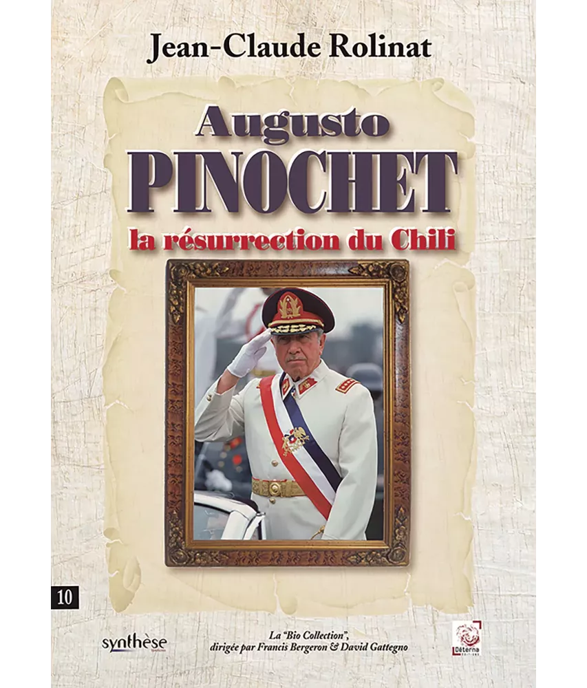 Augusto Pinochet la résurrection du Chili