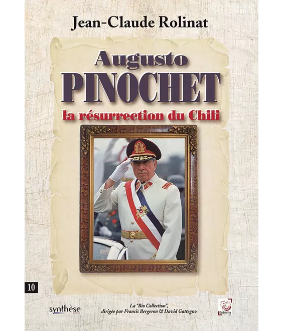 Augusto Pinochet la résurrection du Chili