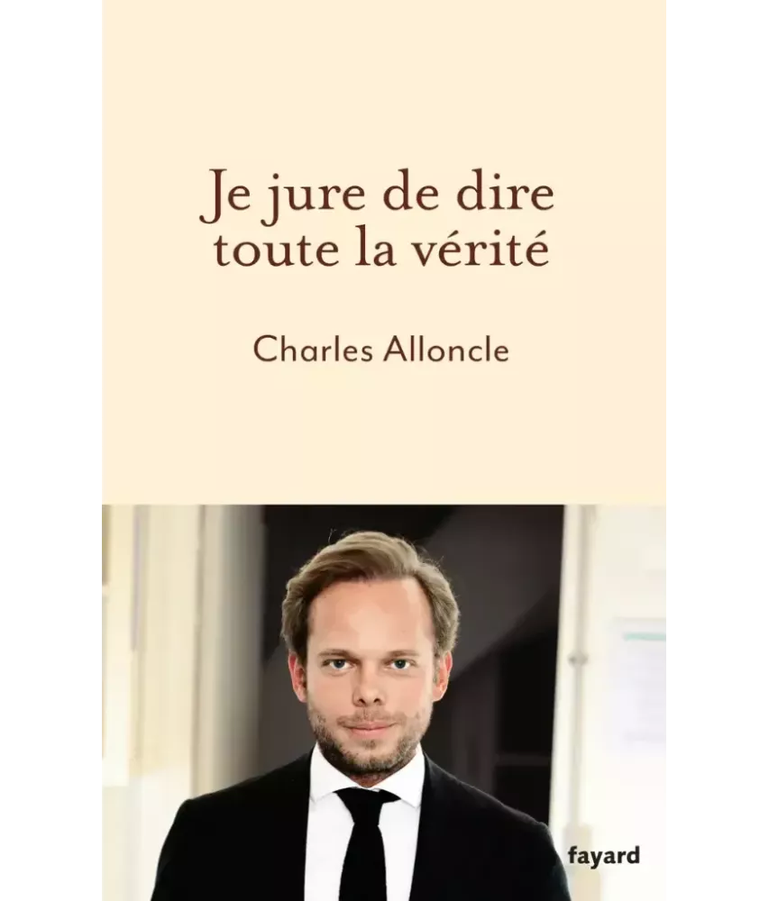 Je jure de dire toute la vérité