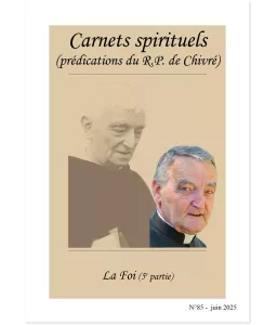 La Foi (5ème partie) - Carnets spirituels N°85