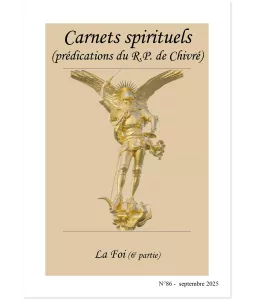 La Foi (6ème partie) - Carnets spirituels N°86