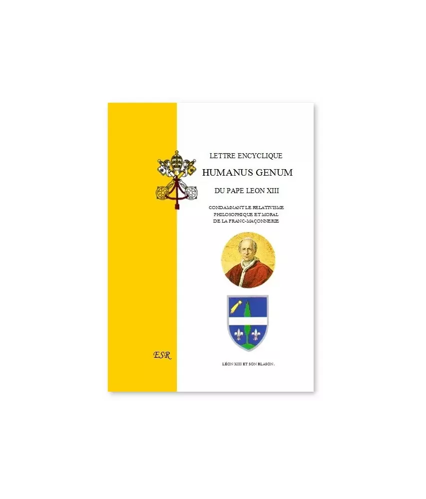 Lettre encyclique Humanus Genus condamnant le relativisme philosophique et moral de la Franc-maçonnerie