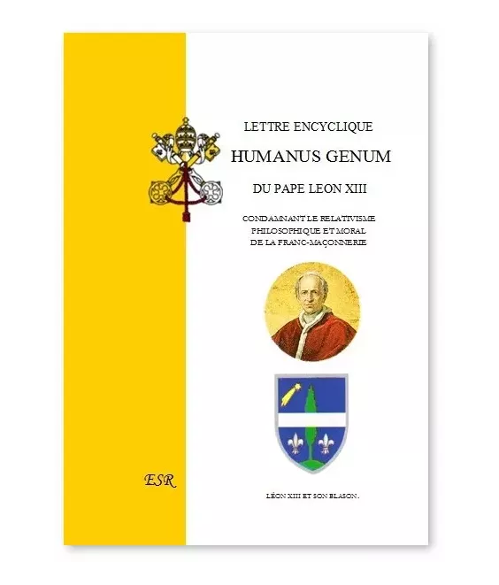 Lettre encyclique Humanus Genus condamnant le relativisme philosophique et moral de la Franc-maçonnerie
