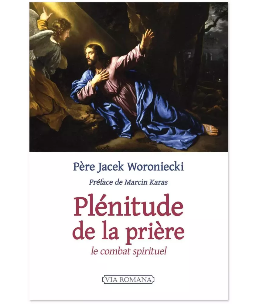 Plénitude de la prière - Le combat spirituel