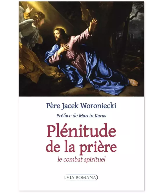Plénitude de la prière - Le combat spirituel