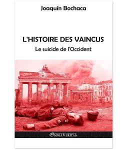 L'histoire des vaincus - Le suicide de l'Occident