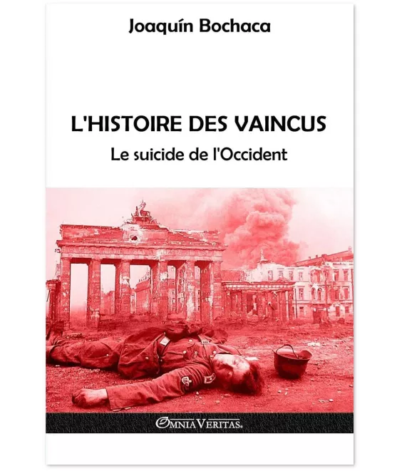 L'histoire des vaincus - Le suicide de l'Occident