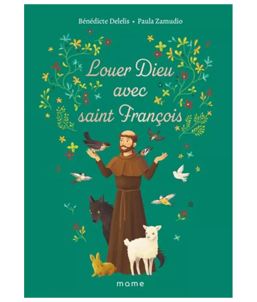 Louer Dieu avec saint François