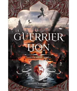 Le Guerrier Lion - La Lux Académie Tome 3