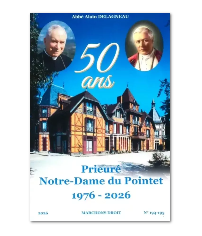 50 ans - Prieuré Notre-Dame du Pointet - 1976-2026  Marchons droit N°194-195