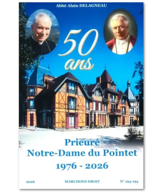 50 ans - Prieuré Notre-Dame du Pointet - 1976-2026  Marchons droit N°194-195