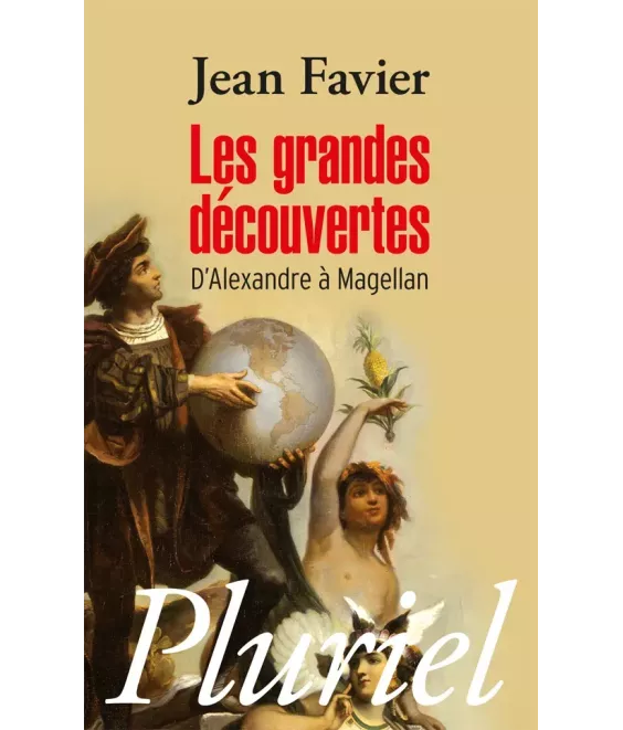 Les Grandes Découvertes - D'Alexandre à Magellan - Poche