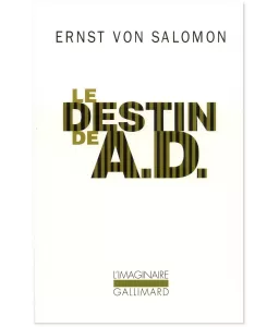 Le destin de A.D. - Un homme dans l'ombre de l'histoire