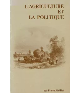 L'agriculture et la politique - Les structures ou les hommes ?