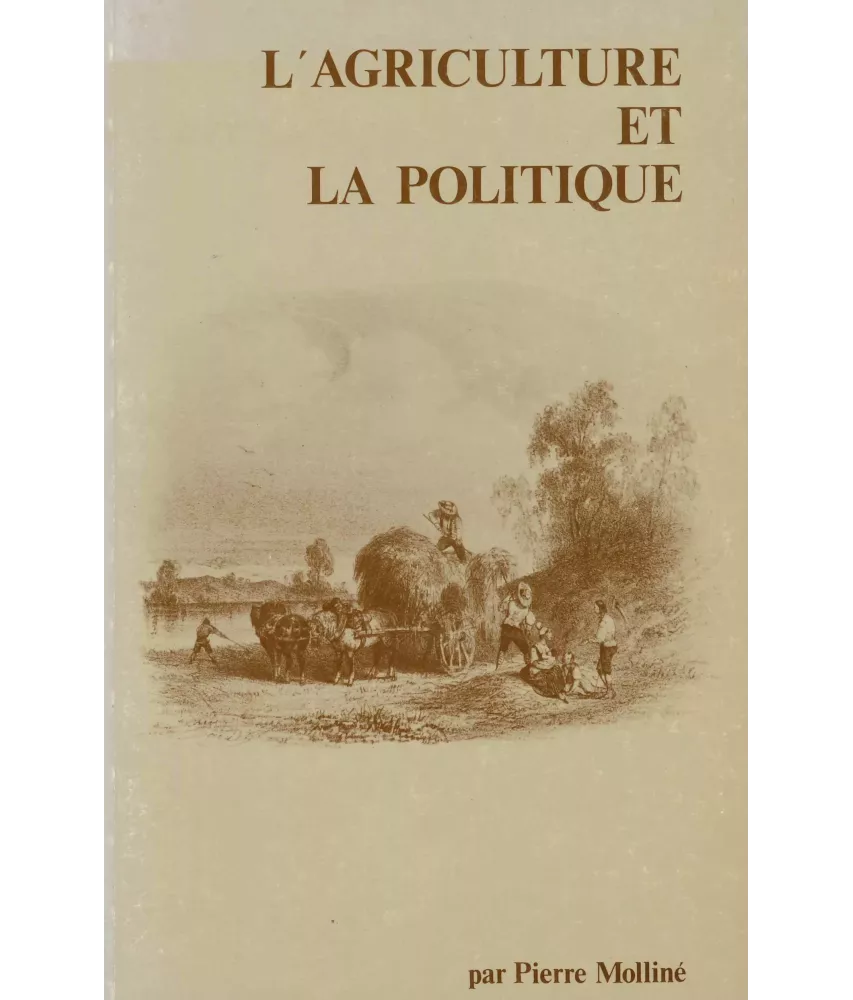 L'agriculture et la politique - Les structures ou les hommes ?