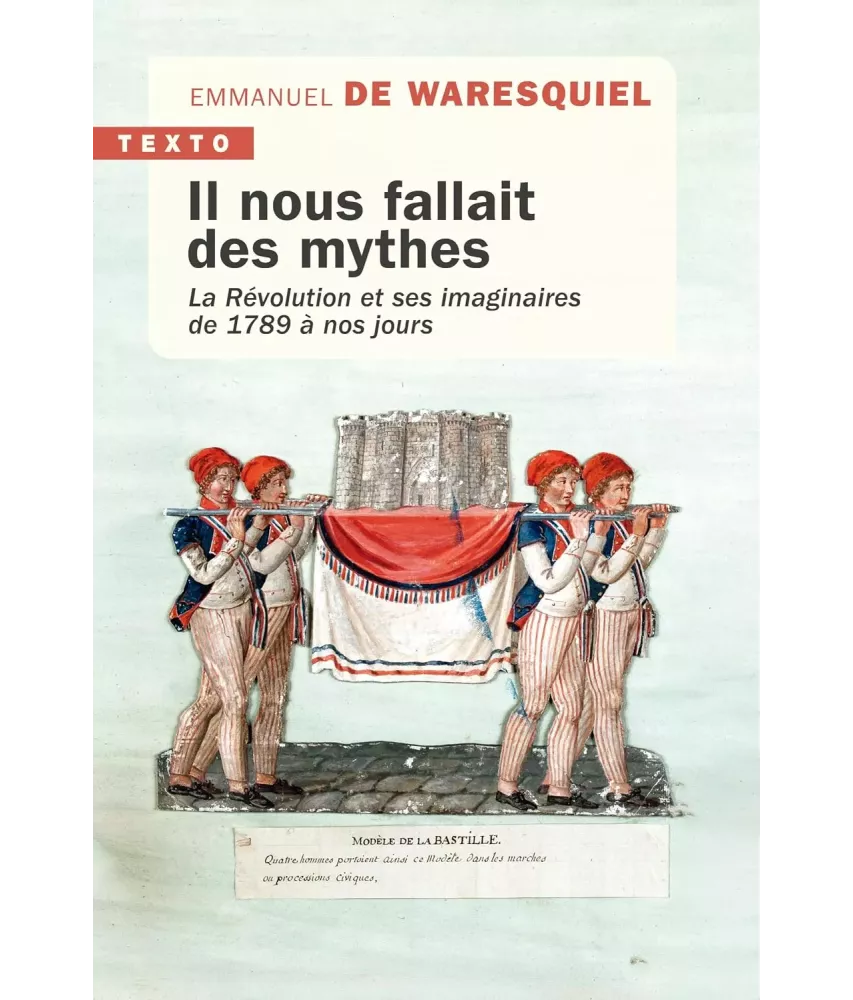 Il nous fallait des mythes - La Révolution et ses imaginaires de 1789 à nos jours - Poche