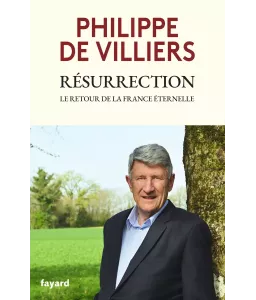 Résurrection le retour de la France éternelle
