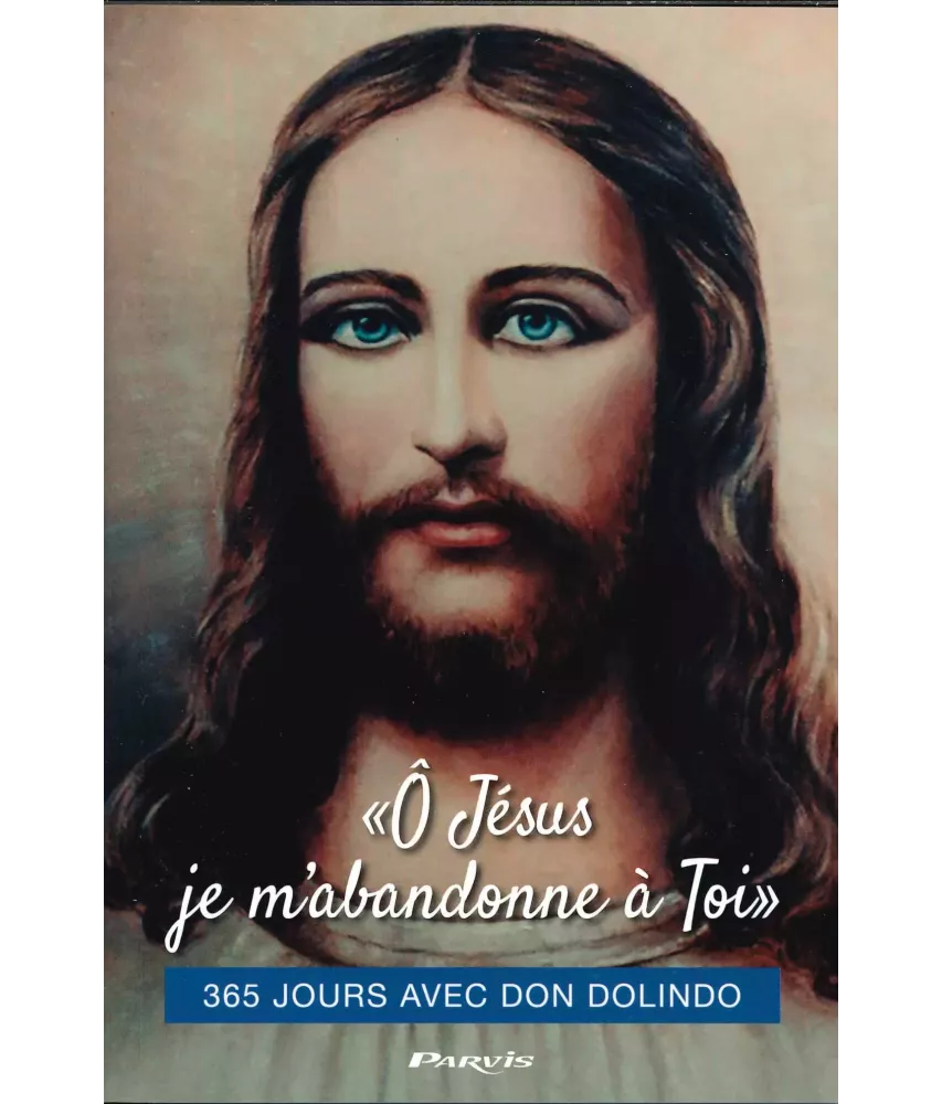 365 jours avec Don Dolindo - "O Jésus je m'abandonne à toi"