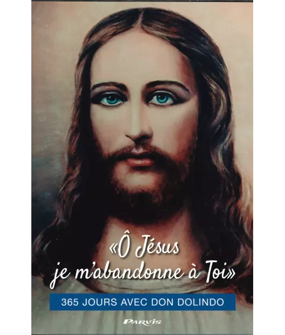 365 jours avec Don Dolindo - "O Jésus je m'abandonne à toi"