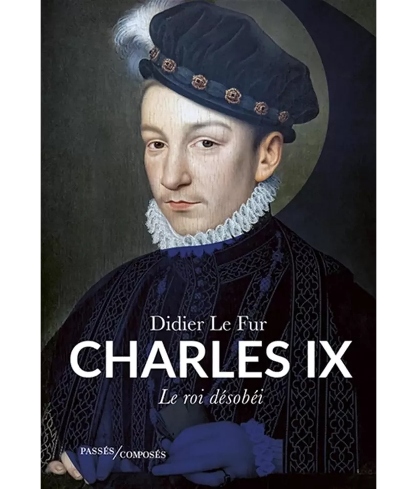 Charles IX le roi désobéi