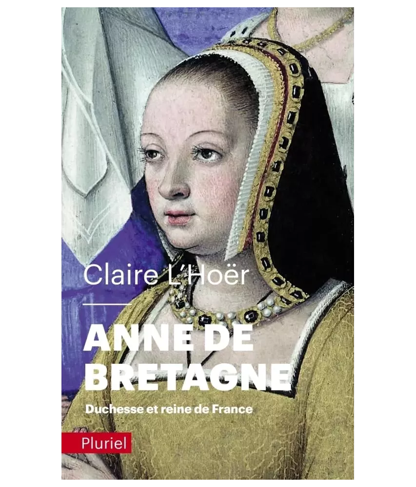 Anne de Bretagne duchesse et reine de France - Poche