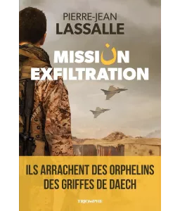 Mission exfiltration - Ils arrachent des orphelins des griffes de Daech