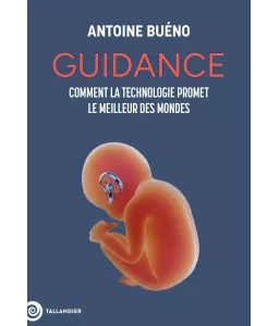 Guidance : comment la technologie promet le meilleur des mondes