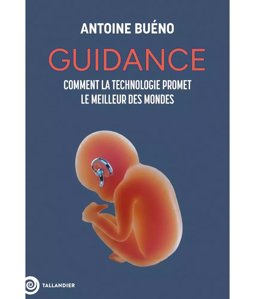 Guidance : comment la technologie promet le meilleur des mondes