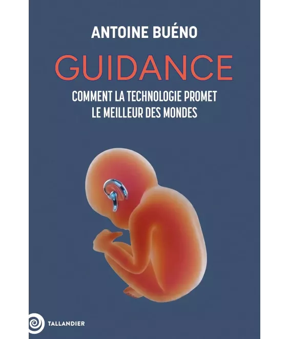 Guidance : comment la technologie promet le meilleur des mondes
