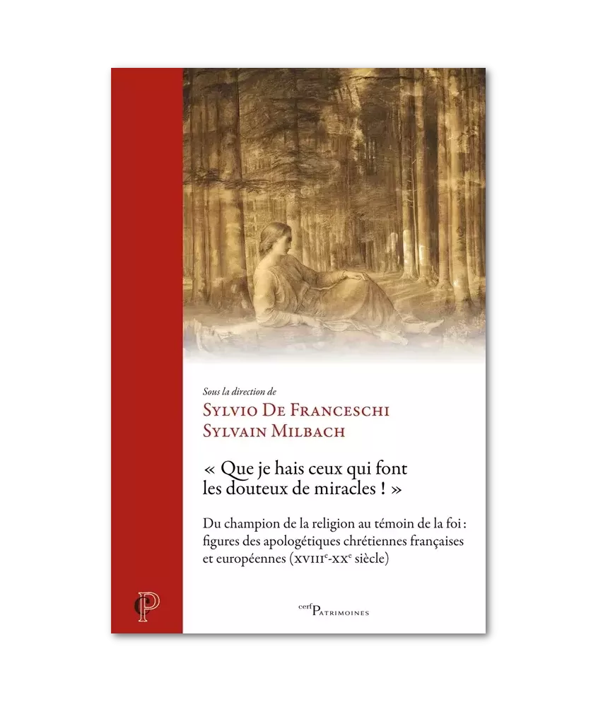 « Que je hais ceux qui font les douteux de miracles ! »