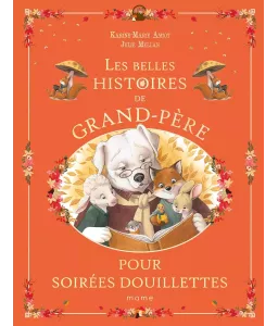 Les belles histoires de Grand-Père pour les soirées douillettes