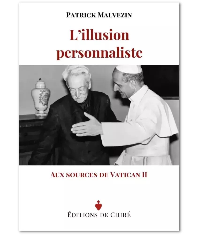 L'illusion personnaliste – Aux sources de Vatican II