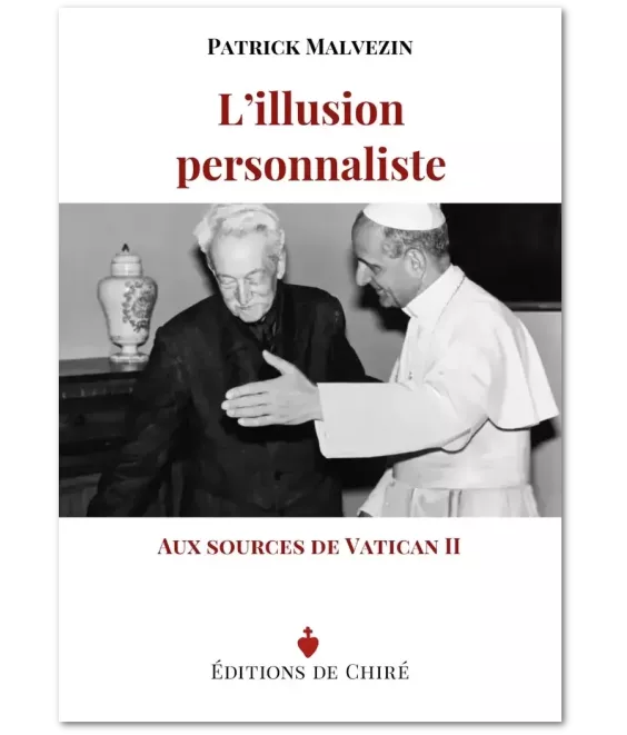 L'illusion personnaliste – Aux sources de Vatican II