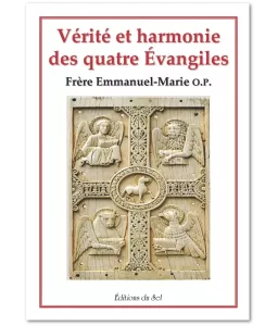 Vérité et harmonie des quatre Evanglies
