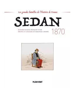 Sedan 1870 - Les Grandes Batailles de l'histoire de France
