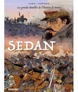 Sedan 1870 - Les Grandes Batailles de l'histoire de France