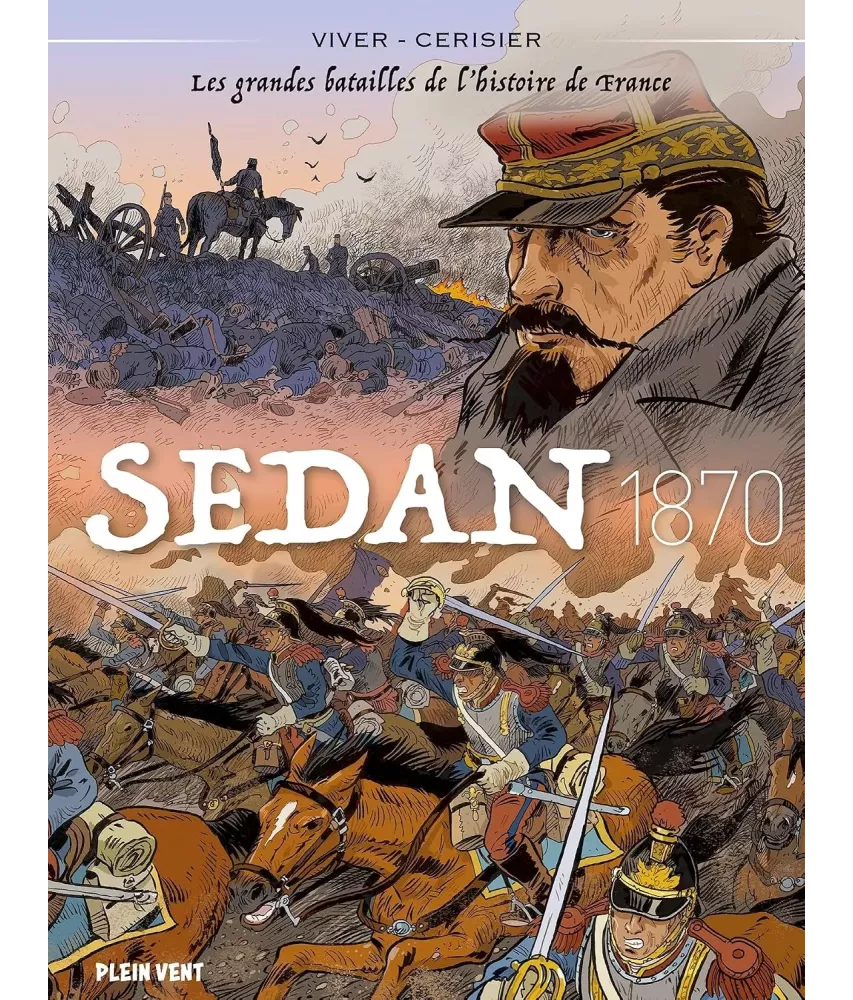 Sedan 1870 - Les Grandes Batailles de l'histoire de France