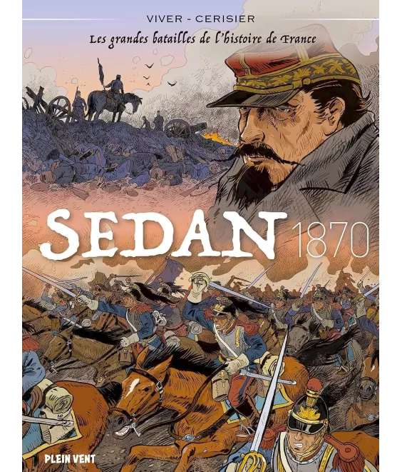Sedan 1870 - Les Grandes Batailles de l'histoire de France