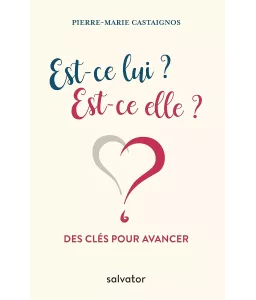 Est-ce lui ? Est-ce elle ? Des clés pour avancer