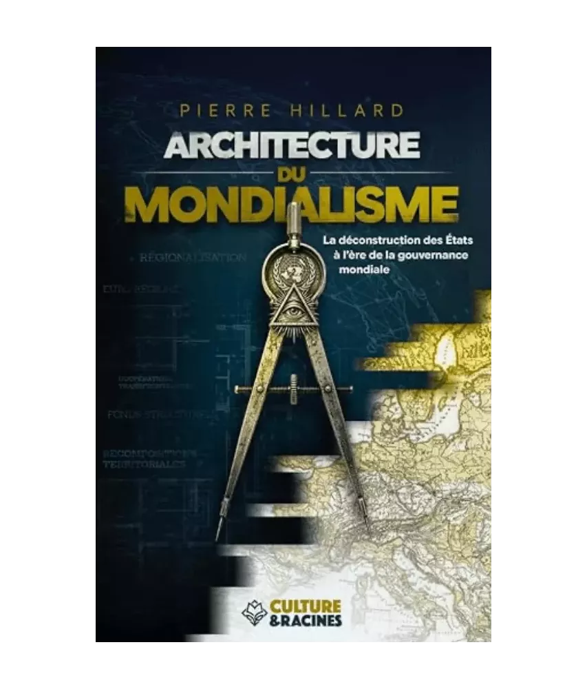 Architecture du mondialisme : La déconstruction des États à l’ère de la gouvernance mondiale