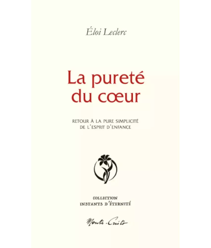 La pureté du coeur - Retour à la pure simplicité de l'esprit d'enfance