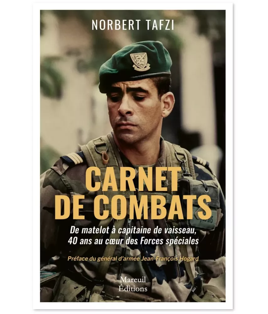 Carnet de Combats - De matelot à capitaine de vaisseau 40 ans au coeur des Forces spéciales