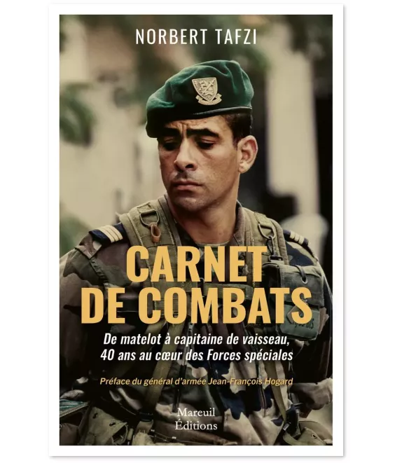 Carnet de Combats - De matelot à capitaine de vaisseau 40 ans au coeur des Forces spéciales