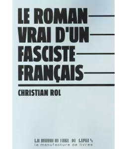 Le roman vrai d'un fasciste français