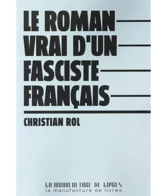 Le roman vrai d'un fasciste français