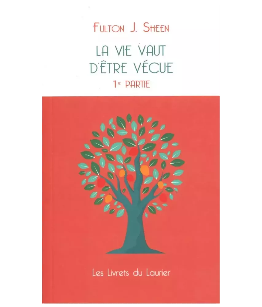 La vie vaut d'être vécue - 1ère partie