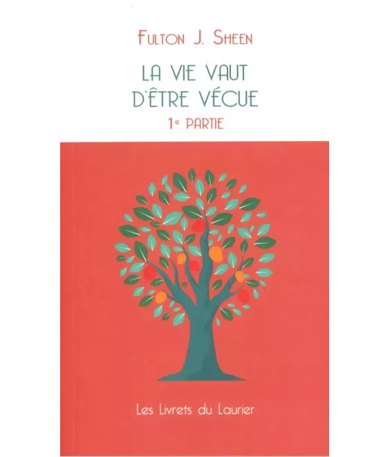 La vie vaut d'être vécue - 1ère partie